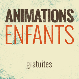 ANIMATIONS ENFANTS