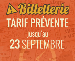 Profitez des derniers jours du tarif prévente pour acheter vos billets !